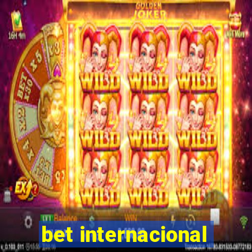 bet internacional